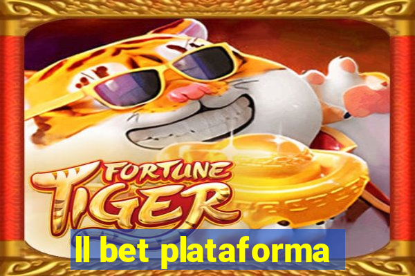 ll bet plataforma